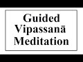 Vipassanā Meditation: Guided Meditation for Beginners; Meditate daily