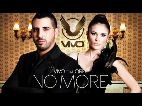 Vivo feat. Orel - No More ♫ ( Official Release )