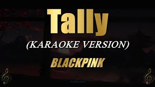 Download lagu Tally - BLACKPINK (Karaoke) mp3 Download lagu Tally - BLACKPINK (Karaoke) mp3