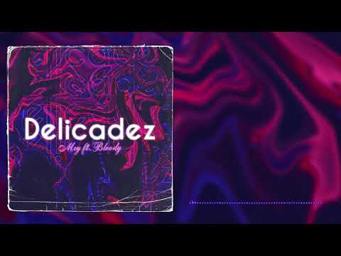 Mey X Blood - Delicadez - BAcan Squad
