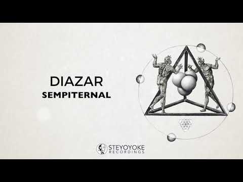 Diazar   Sempiternal Original Mix