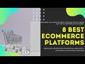 8 Best ECommerce Platforms Create An Online Store