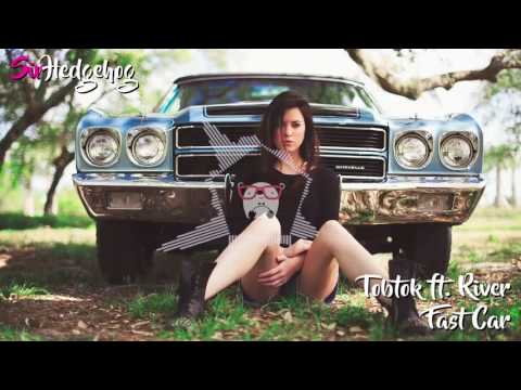 Tobtok ft. River - Fast Car