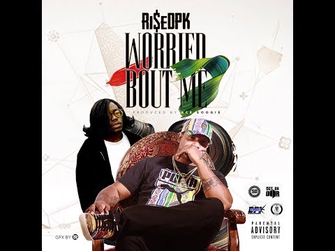RI$E DPK "WORRIED BOUT ME" PRODUCED ACE BOOGIE