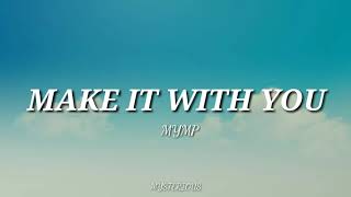MAKE IT WITH YOU-MYMP COVER LYRICS