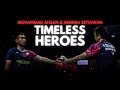 Mohammad Ahsan Hendra Setiawan Timeless Heroes