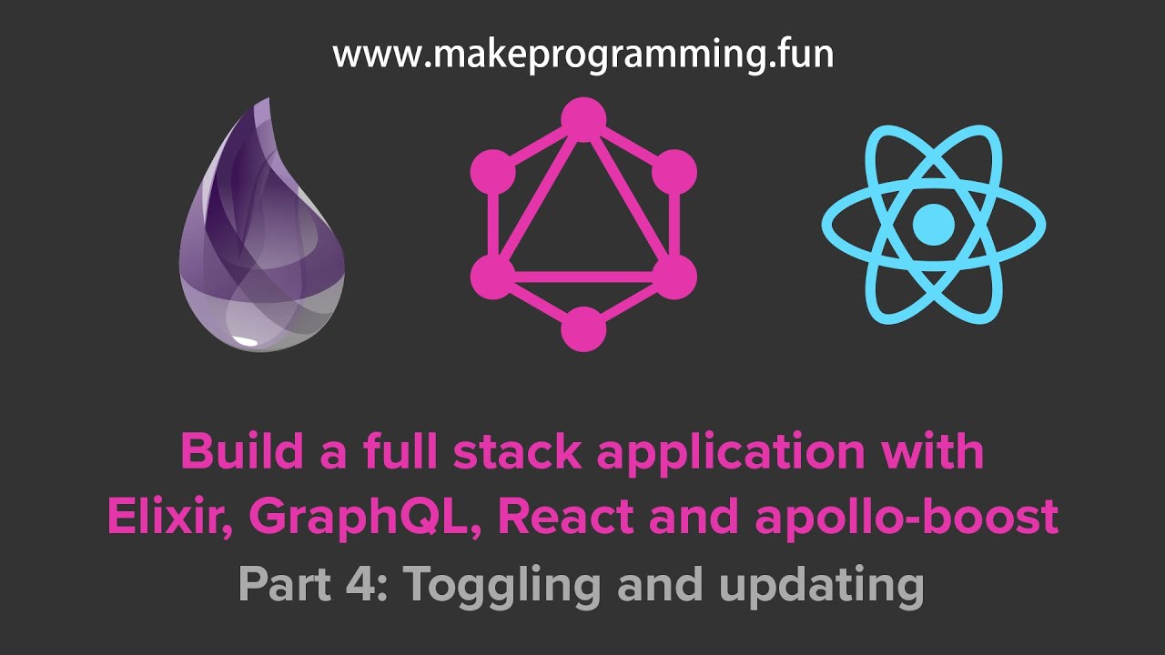 Full Stack Elixir #4: Toggling and updating todos