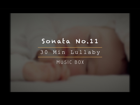 ♫ 30 Min Music Box - Mozart 'Sonata No. 11 A major' ♫ Baby lullaby song for sweet sleep