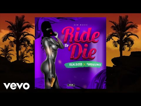 RealBoss - Ride Or Die (Official Audio) ft. Turbulence