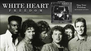 White Heart - Sing Your Freedom