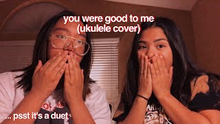 you were good to me -  jeremy zucker &amp; chelsea cutler (ukulele cover)