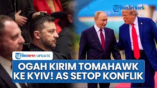 Trump Hancurkan Harapan Zelensky Terima Rudal Tomahawk, Putuskan Damaikan Perang Rusia Ukraina