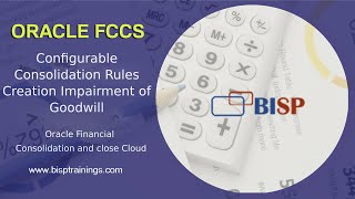 FCCs Configurable Consolidation Rules Creation Impairment of Goodwill