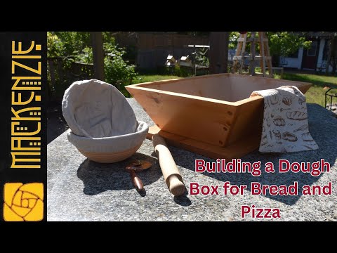 Building a Dough Box for Pizza or Bread Baking
