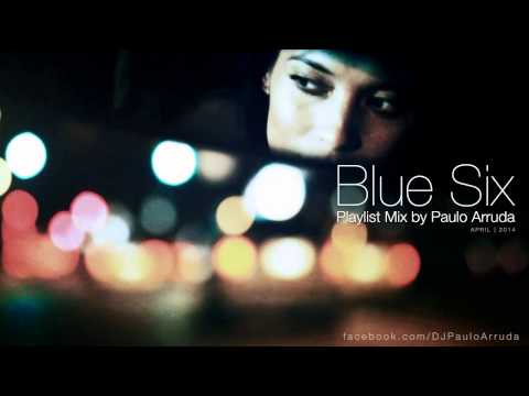 DJ Paulo Arruda - Blue Six Tribute Mix