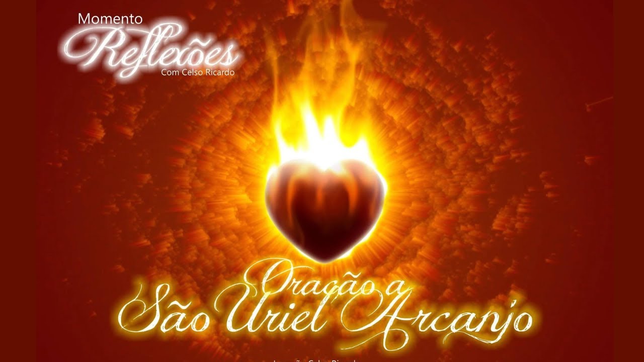 Oração a São Uriel Arcanjo - Anjo da Chama Divina