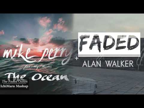 Alan Walker vs Mike Perry – The Faded Ocean (IchiMaru Mashup)