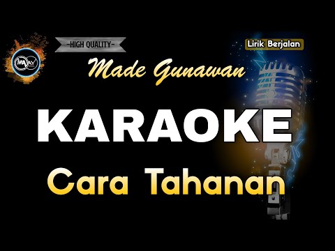 CARA TAHANAN MADE GUNAWAN - KARAOKE
