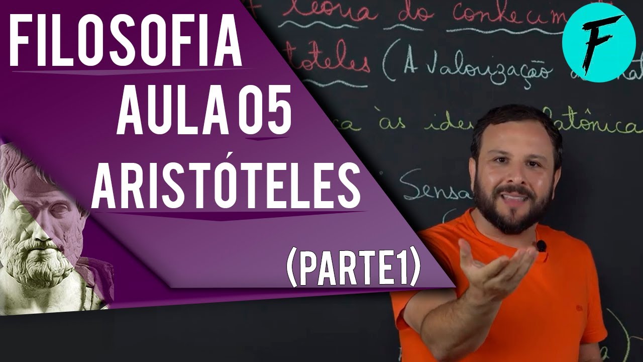FILOSOFIA - AULA 05: Aristóteles (Parte 1)