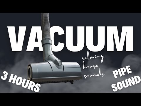 Vacuum Cleaner Sound | Vacuuming Video | 3 Hours | Chill | Relax | Sleep | Relaxing White Noise