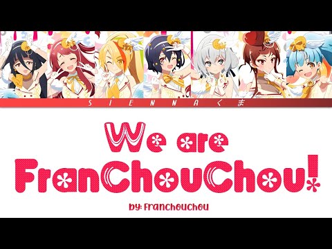 Franchouchou フランシュシュ - We are Franchouchou! | Zombie Land Saga |LYRICS| Kan/Rom/Eng