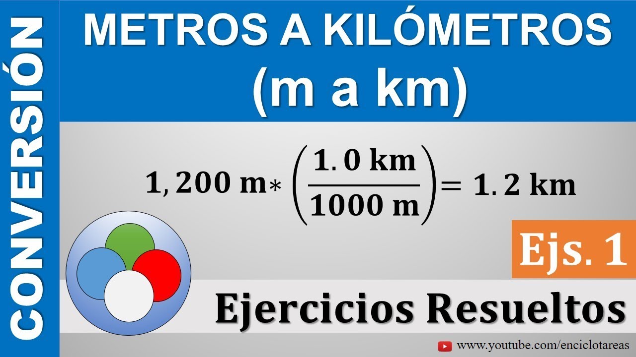 Metros a Kilómetros (m a km) - PARTE 1