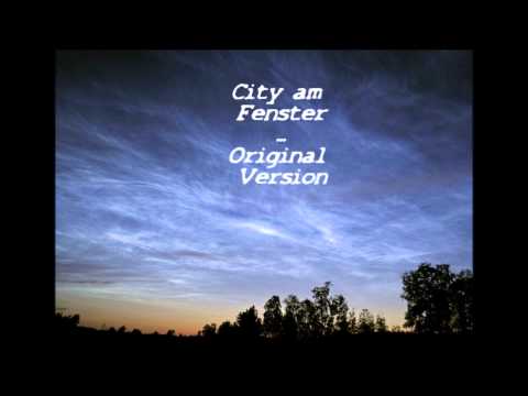 City - Am Fenster  /Lyrics\