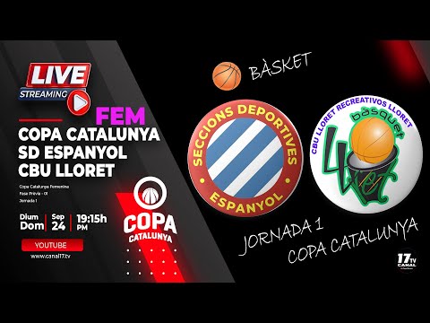 🏀SD ESPANYOL - CBU LLORET RECREATIVOS LLORET | COPA CATALUNYA FEM J1 24-09-2023