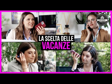 Il Milanese Imbruttito - L'Imbruttita e la scelta delle VACANZE