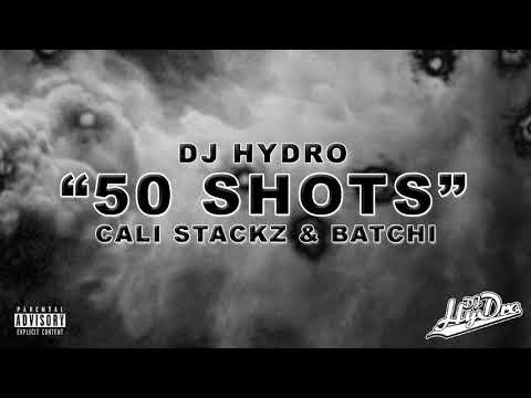 DJ Hydro - 50 Shots ft. Cali Stackz & Batchi (Audio)