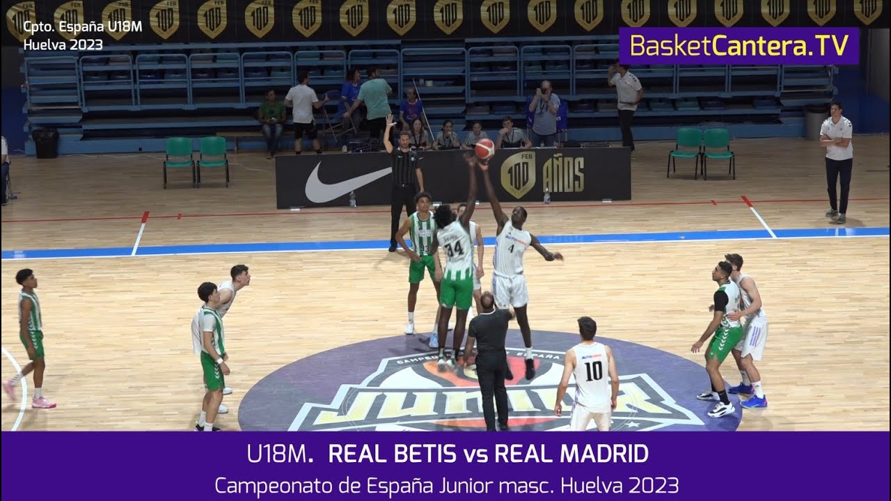 U18M.  REAL BETIS vs REAL MADRID.-  Campeonato de España Junior masc. 2023 #BasketCantera.TV