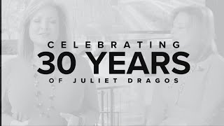 Celebrating 30 years of Juliet Dragos