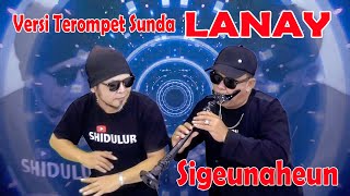 Download lagu L A N A Y Versi TEROMPET SUNDA Utep Bungsu mp3 Download lagu L A N A Y Versi TEROMPET SUNDA Utep Bungsu mp3
