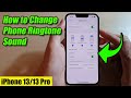 IPhone 13 13 Pro How To Change Phone Ringtone Sound