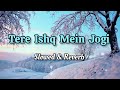 Jogi (Slowed & Reverb)❤️ 📽️ Shaadi Mein Zaroor Aana l Arko, Yasser D, Aakanksha S, Rajkumar R, Kriti