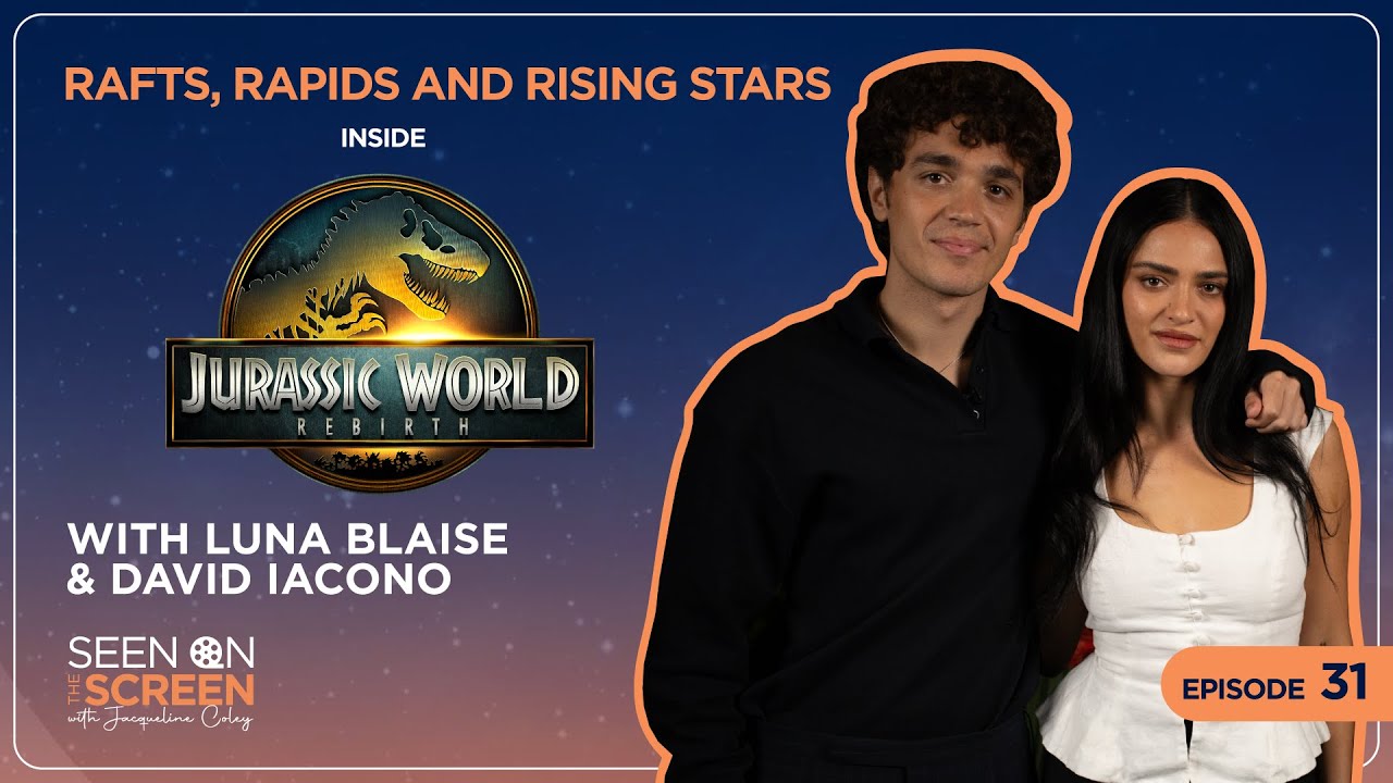 Inside Jurassic World Rebirth w/Luna Blaise & David Iacono | Seen on the Screen w/Jacqueline Coley