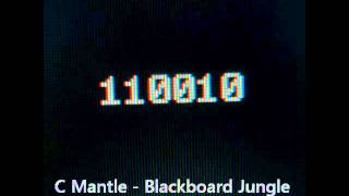 C Mantle - Blackboard Jungle