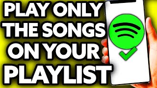How To Make Spotify Play Only The Songs on Your Playlist (EASY!)