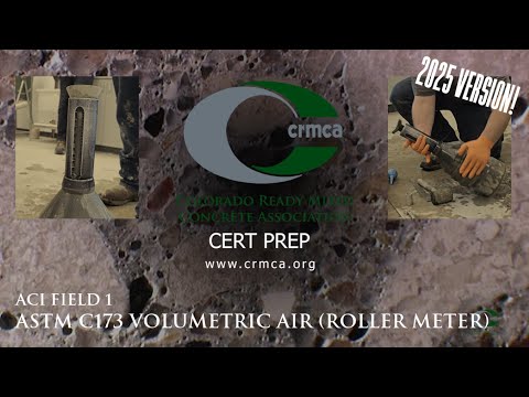 ACI Field 1 - ASTM C173 Volumetric Air (Roller Meter) - CRMCA Online Concrete Procedures (v3-2025)