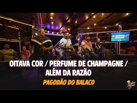 Pagodão do Balaco - Oitava Cor / Perfume de Champagne / Além da Razão