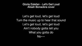 Alisah Bonaobra - Let&#39;s Get Loud Lyrics ( From UK X Factor 2017 )