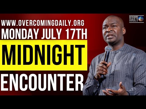 [MONDAY JULY 17TH] MIDNIGHT SUPERNATURAL ENCOUNTER WITH THE WORD OF GOD | APOSTLE JOSHUA SELMAN