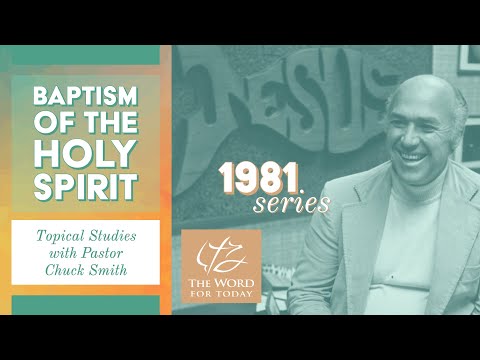 Part 4- Baptism of the Holy Spirit (1981)