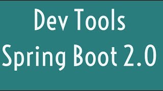 Download the video "Dev Tools in Spring Boot 2.0 | Auto Restart | Live Reloading | Thymeleaf"