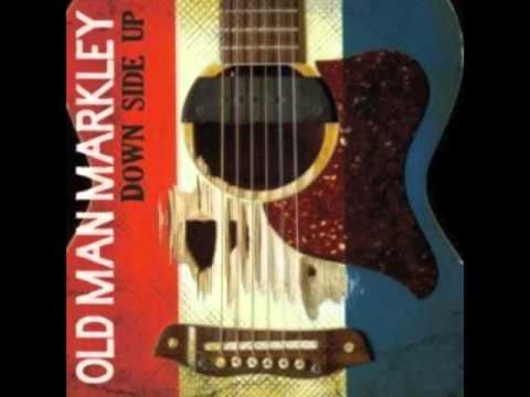 Old Man Markley - Hard To Understand (Album Version)