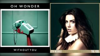 without you x stay low - oh wonder + ryn weaver (mashup)