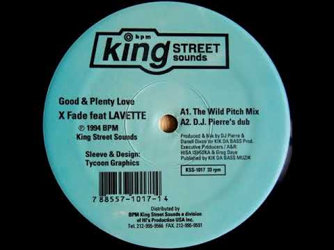 X Fade Feat Lavette – Good & Plenty Love - (The Wild Pitch Mix)