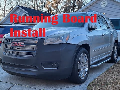 2014 GMC Acadia Running Board Installation