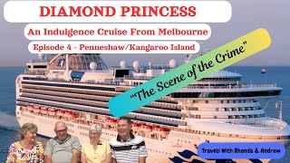 Diamond Princess. A day in Penneshaw, Kangaroo Island. An indulgence cruise from Melbourne – Ep 4.
