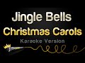 Christmas Carols - Jingle Bells (Karaoke Version)